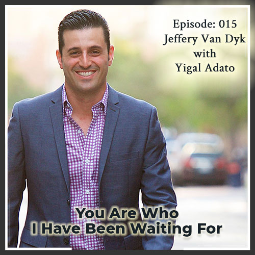 Episode 015: You Are Who I Have Been Waiting For