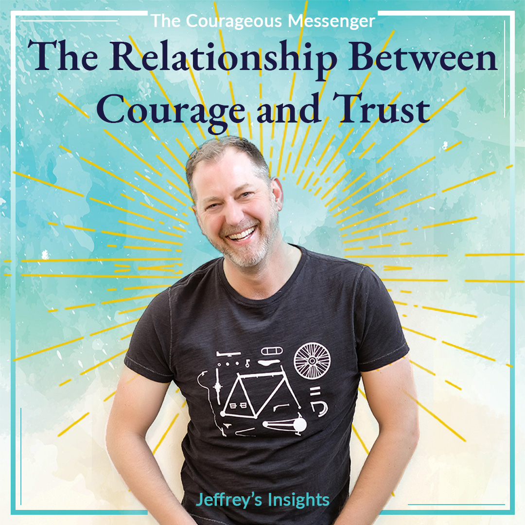 The Relationship Between Courage and Trust