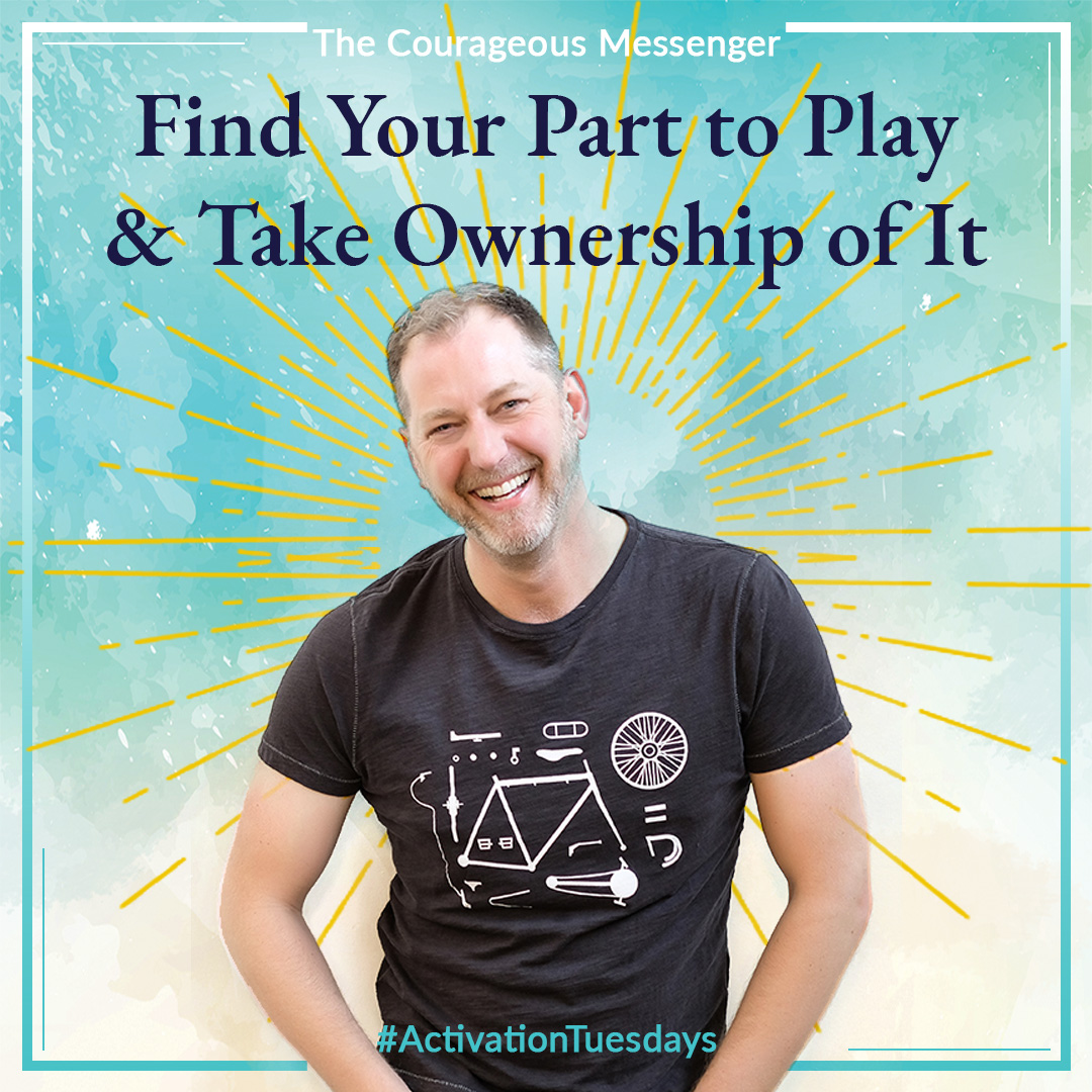 Find Your Part to Play & Take Ownership of It