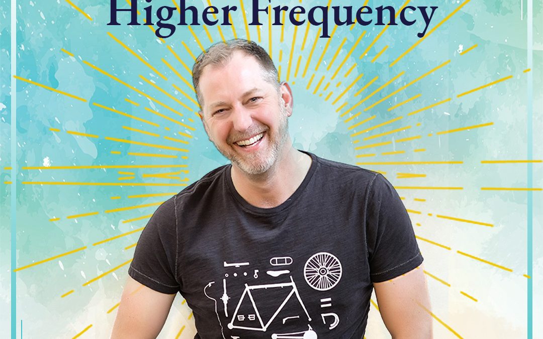 Accessing Your Own Higher Frequency