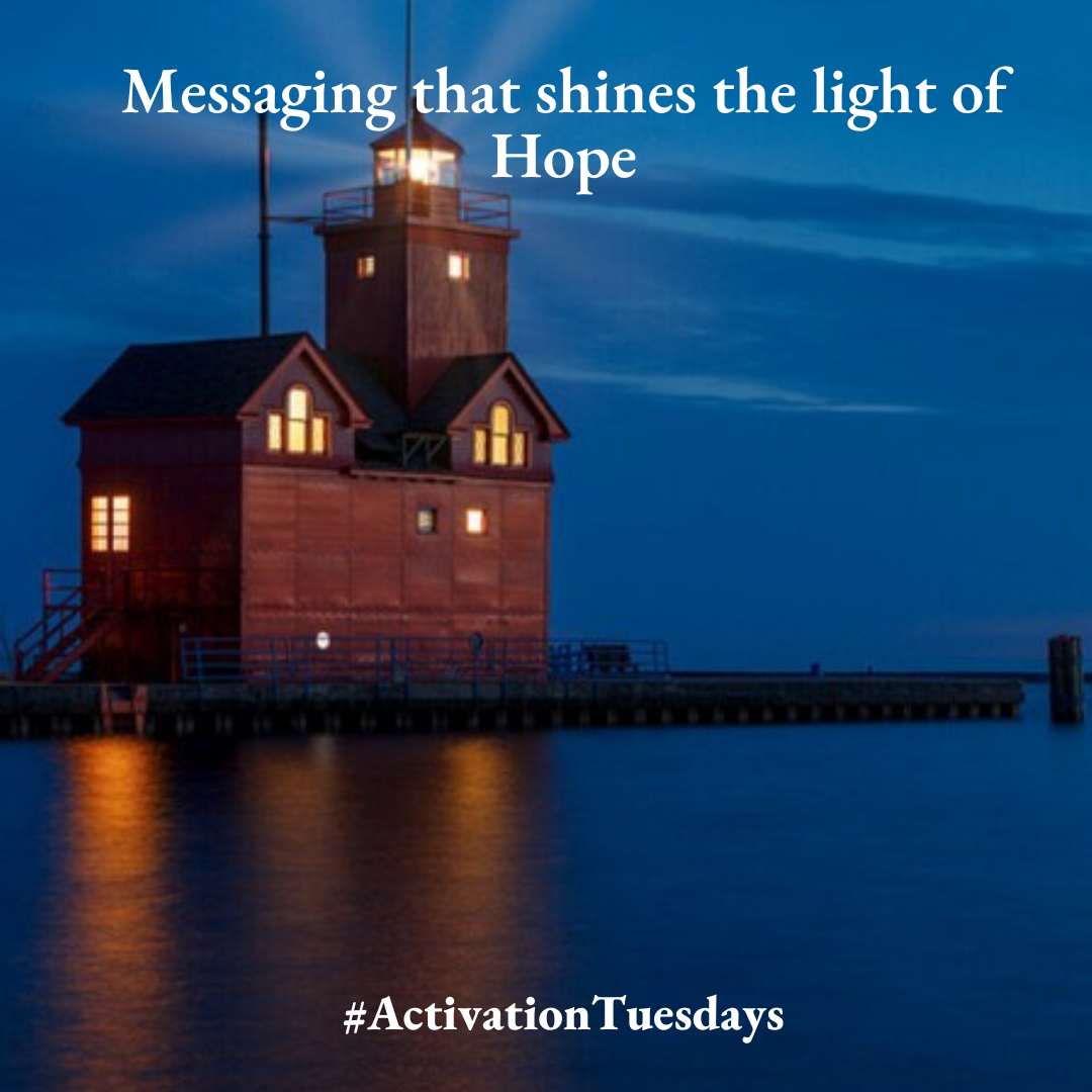 Messaging that shines the light of hope
