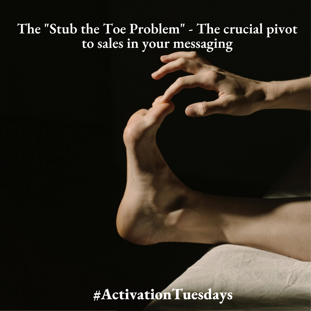 The “Stub the Toe Problem”