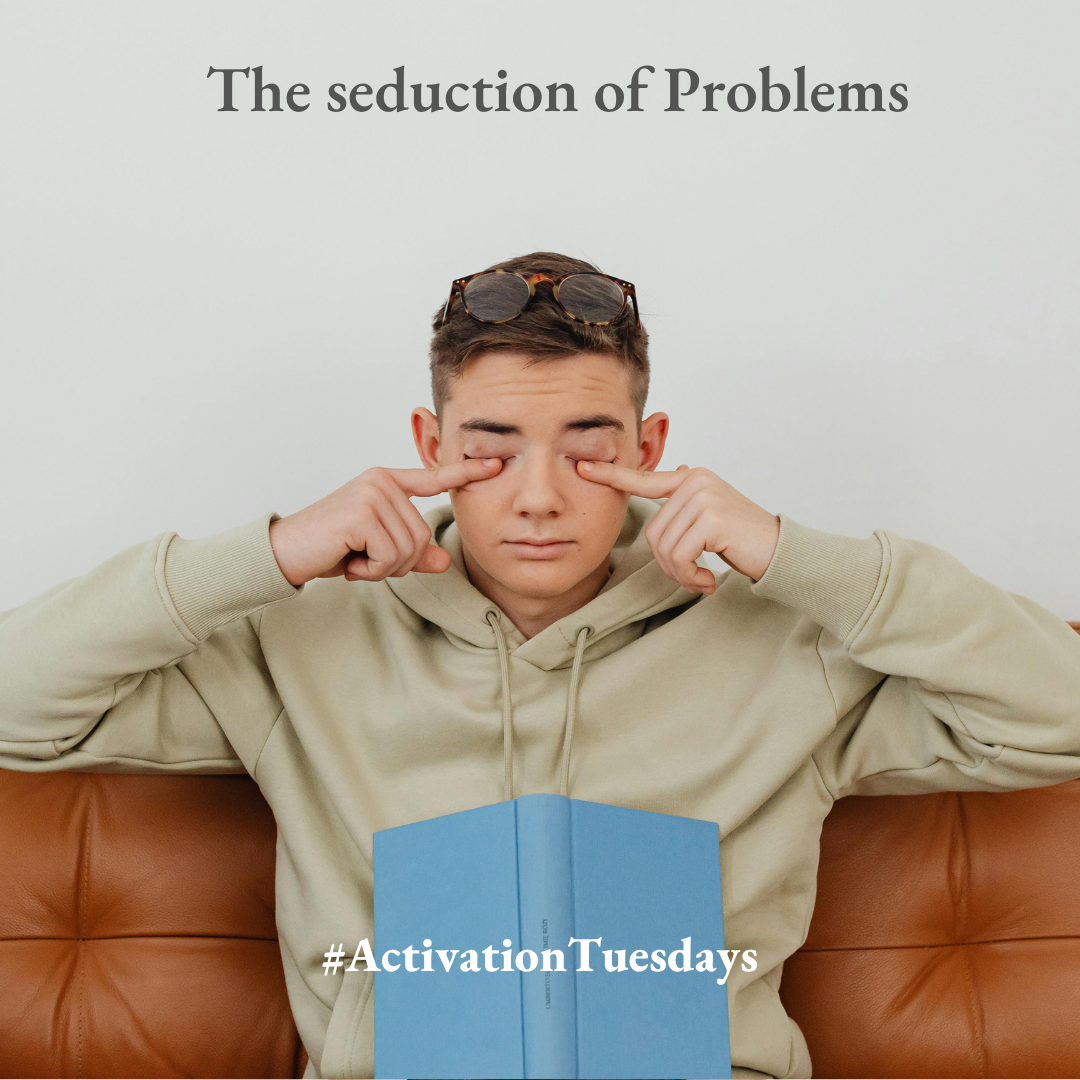 The seduction of problems