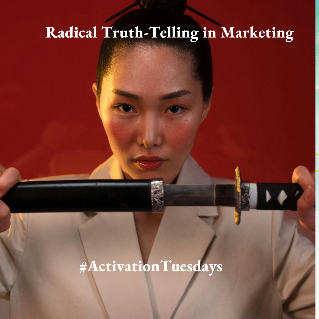 Radical Truth-Telling in Marketing